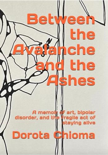 Cover image for A Between the Avalanche and the Ashes