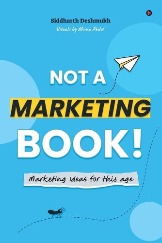 Cover image for Not a Marketing Book!