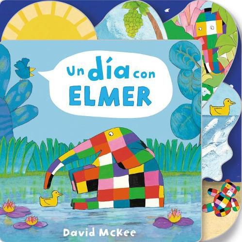 Un dia con Elmer / Elmer's Day: Tabbed Board Book