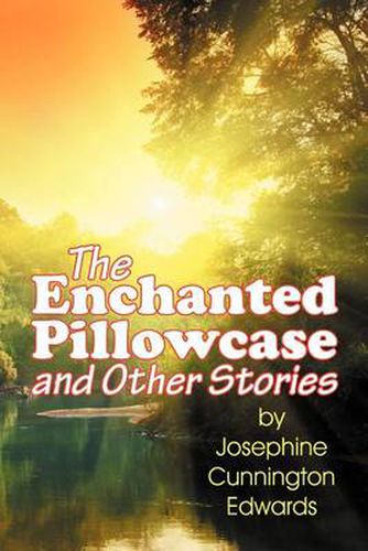 Cover image for The Enchanted Pillowcase and Other Stories