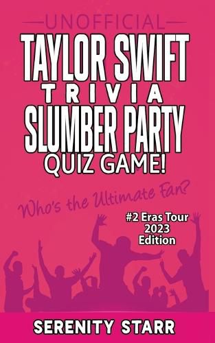 Cover image for Unofficial Taylor Swift Trivia Slumber Party Quiz Game #2