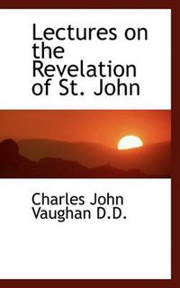 Cover image for Lectures on the Revelation of St. John