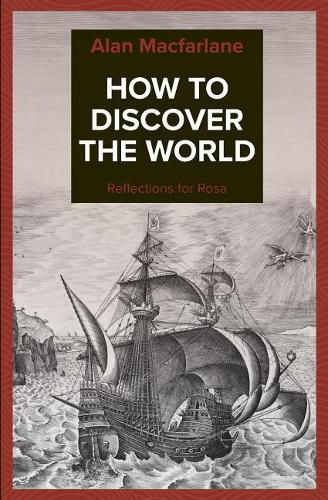 How to Discover the World - Reflections for Rosa