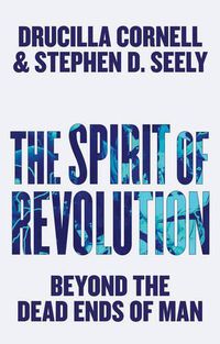 Cover image for The Spirit of Revolution: Beyond the Dead Ends of Man