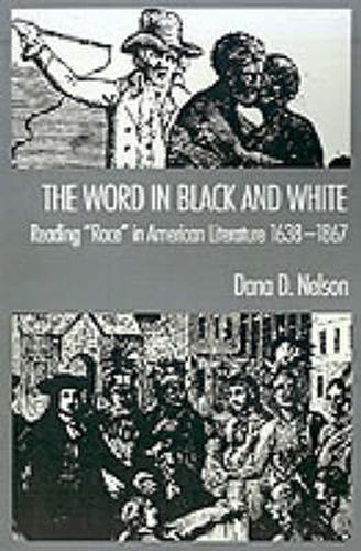 Cover image for 'The Word in Black and White': Reading "Race' in American Literature, 1638-1867