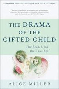 Cover image for The Drama of the Gifted Child: The Search for the True Self, Third Edition