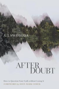 Cover image for After Doubt - How to Question Your Faith without Losing It