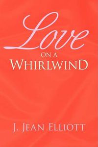 Cover image for Love on a Whirlwind