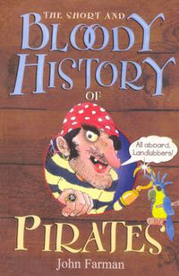 Cover image for The Short And Bloody History Of Pirates