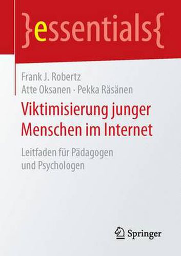Cover image for Viktimisierung junger Menschen im Internet: Leitfaden fur Padagogen und Psychologen