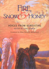 Cover image for Fire, Snow and Honey: Voices from Kurdistan