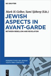 Cover image for Jewish Aspects in Avant-Garde: Between Rebellion and Revelation