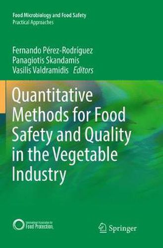 Cover image for Quantitative Methods for Food Safety and Quality in the Vegetable Industry