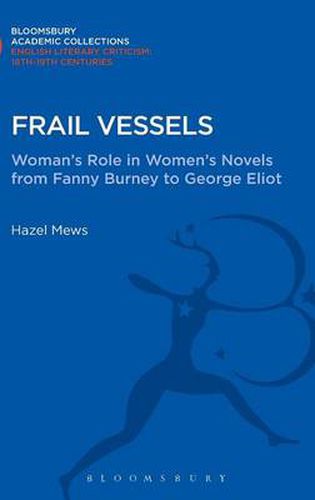 Cover image for Frail Vessels: Woman's Role in Women's Novels from Fanny Burney to George Eliot