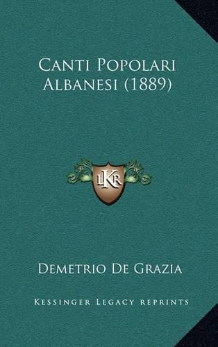 Cover image for Canti Popolari Albanesi (1889)