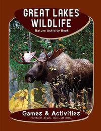 Cover image for Great Lakes Wildlife Nature Activity Book