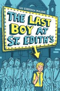Cover image for The Last Boy at St. Edith's