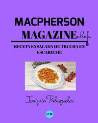 Cover image for Macpherson Magazine Chef's - Receta Ensalada de trucha en escabeche