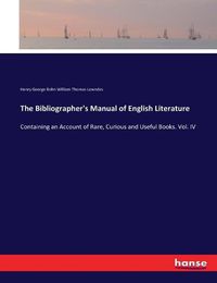 Cover image for The Bibliographer's Manual of English Literature