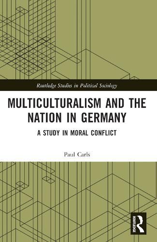 Cover image for Multiculturalism and the Nation in Germany
