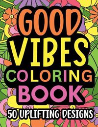 Cover image for Good Vibes Coloring Book