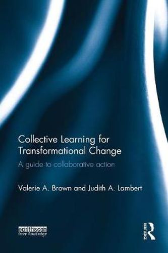 Collective Learning for Transformational Change: A Guide to Collaborative Action