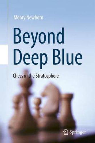 Cover image for Beyond Deep Blue: Chess in the Stratosphere