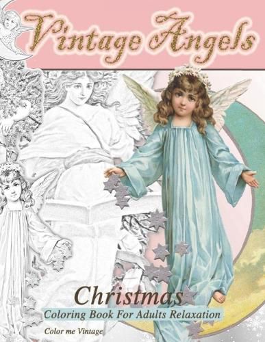 Cover image for Vintage Angels christmas coloring book for adults relaxation: - Christmas quiet coloring book: - Christmas quiet coloring book