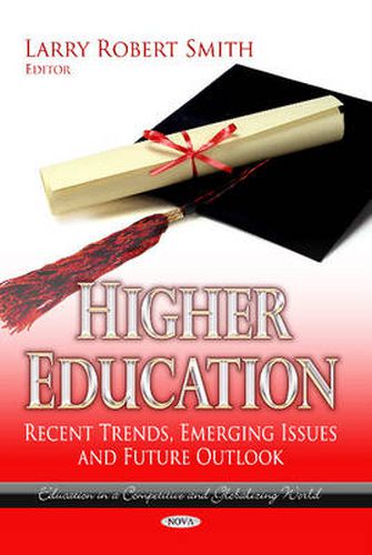 Higher Education: Recent Trends, Emerging Issues & Future Outlook