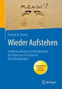 Cover image for Wieder Aufstehen: Fruhbehandlung und Rehabilitation fur Patienten mit schweren Hirnschadigungen