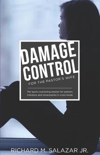 Cover image for DAMAGE CONTROL for the Pastor's Wife: The quick counseling session for wives of pastors, ministers, and missionaries