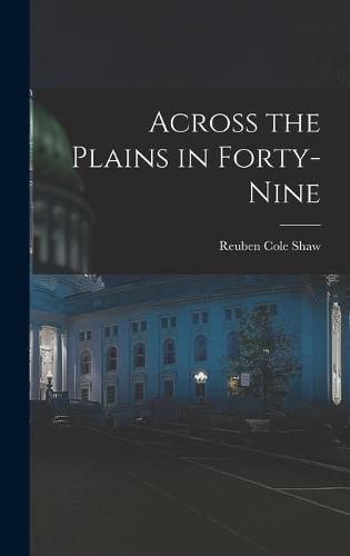 Cover image for Across the Plains in Forty-nine