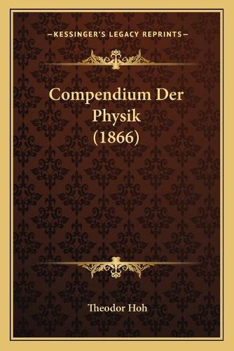 Cover image for Compendium Der Physik (1866)