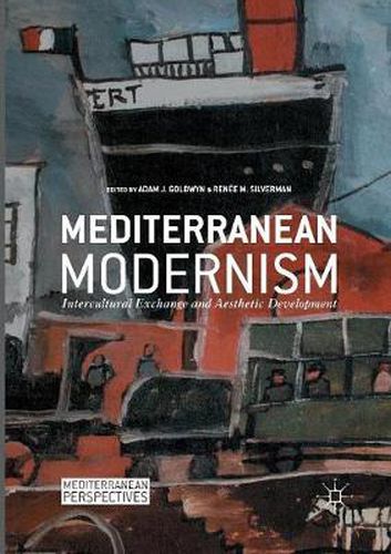 Cover image for Mediterranean Modernism: Intercultural Exchange and Aesthetic Development