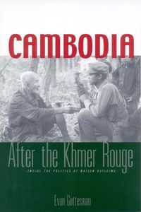 Cover image for Cambodia After the Khmer Rouge: Inside the Politics of Nation Building