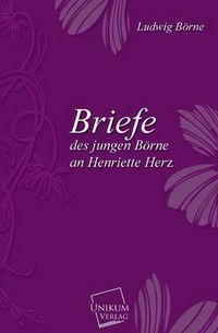 Cover image for Briefe Des Jungen Borne an Henriette Herz