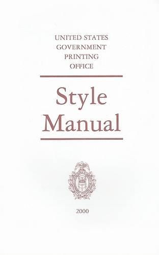 Cover image for United States Government Printing Office Style Manual