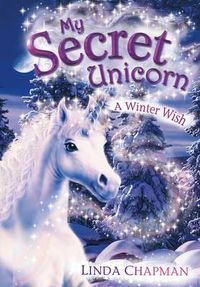 Cover image for My Secret Unicorn: A Winter Wish