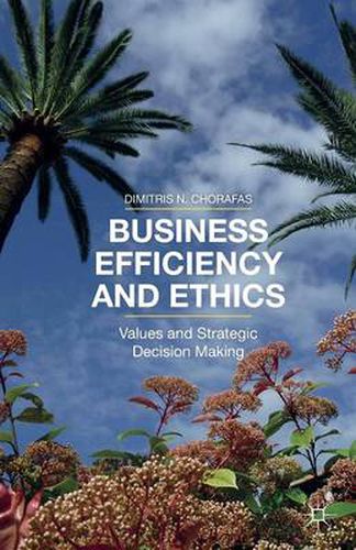 Cover image for Business Efficiency and Ethics: Values and Strategic Decision Making