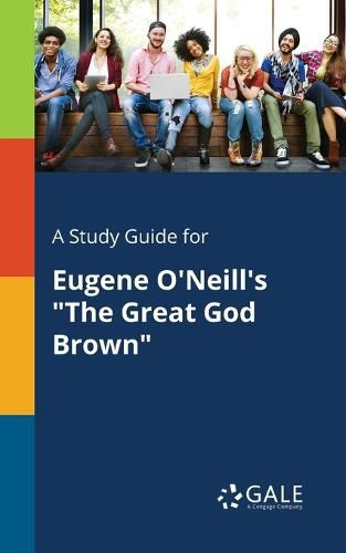 Cover image for A Study Guide for Eugene O'Neill's The Great God Brown