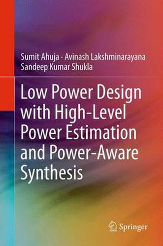 Cover image for Low Power Design with High-Level Power Estimation and Power-Aware Synthesis