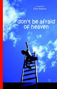 Cover image for Don't Be Afraid of Heaven