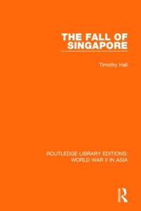 Cover image for The Fall of Singapore 1942