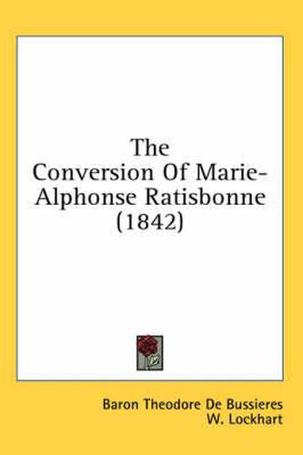 Cover image for The Conversion of Marie-Alphonse Ratisbonne (1842)