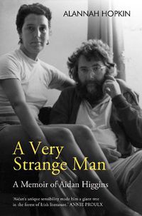 Cover image for A Very Strange Man: A Memoir of Aidan Higgins