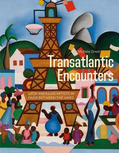 Cover image for Transatlantic Encounters: Latin American Artists in Paris Between the Wars