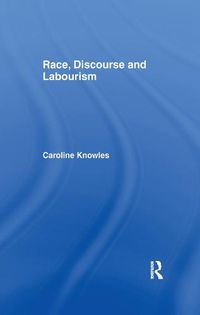 Cover image for Race, Discourse and Labourism