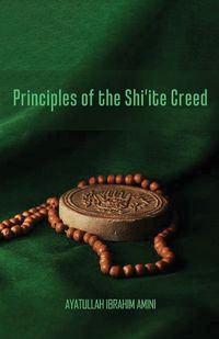 Cover image for Principles of the Shi'ite Creed