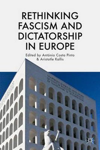 Cover image for Rethinking Fascism and Dictatorship in Europe