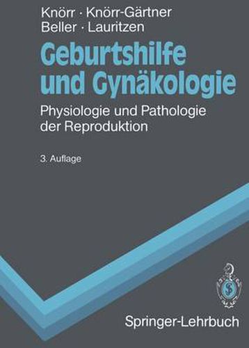 Geburtshilfe und Gynakologie: Physiologie und Pathologie der Reproduktion